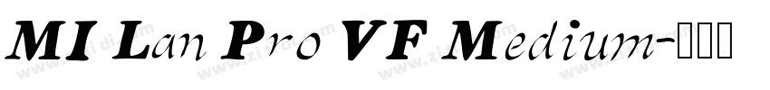 MI Lan Pro VF Medium字体转换 MI Lan Pro VF Medium字体转换